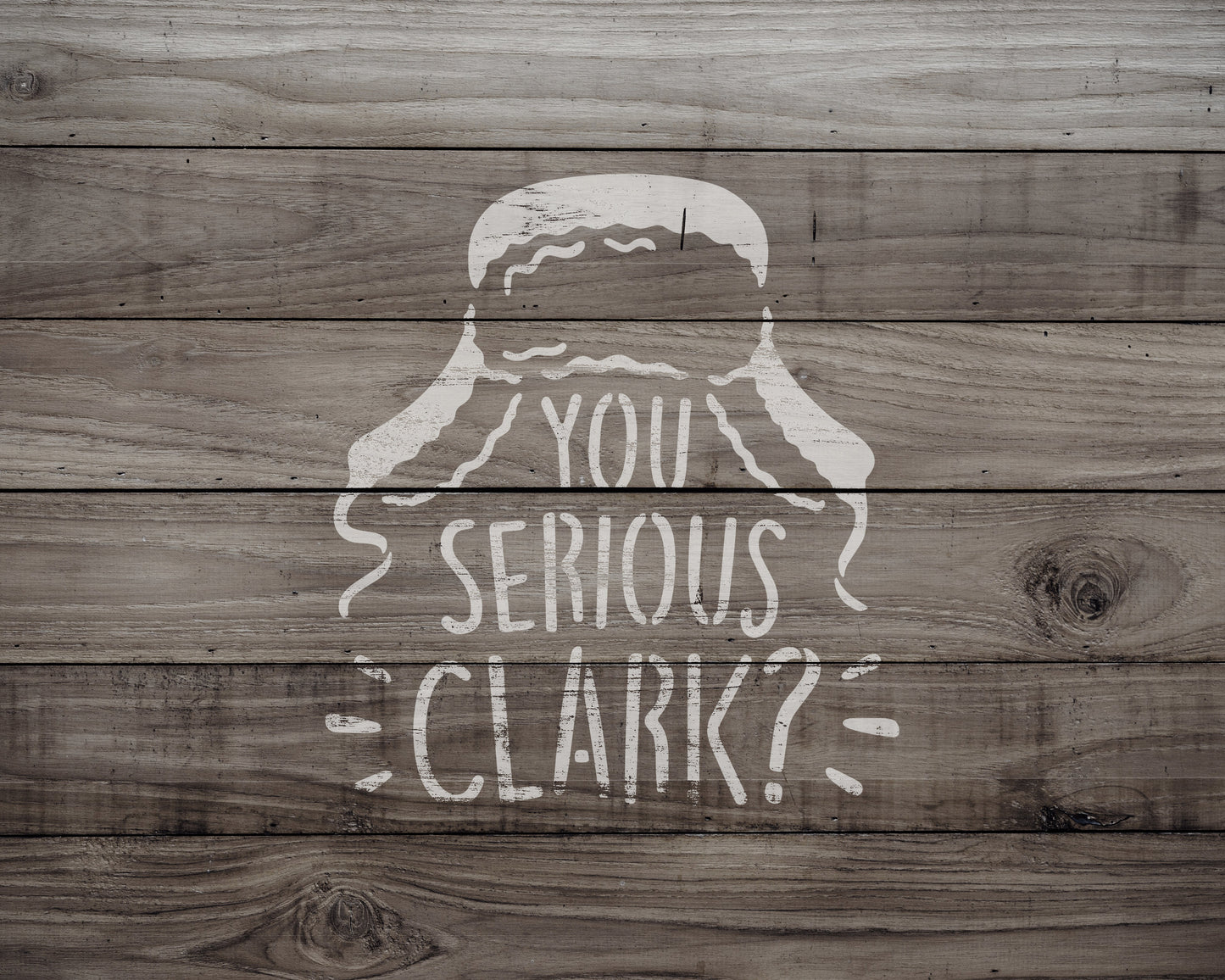 You Serious Clark Stencil, Reusable Stencil For Painting, 894