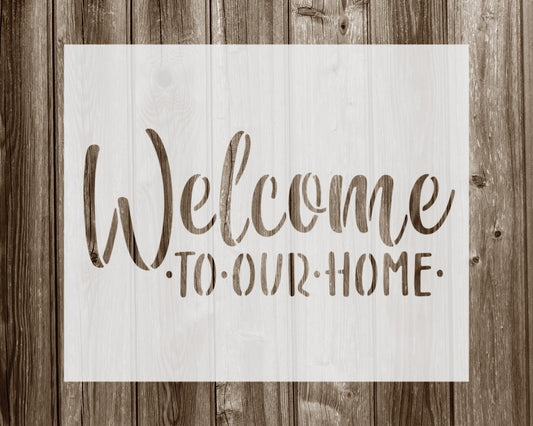 Welcome To Our Home Stencil, Reusable Stencil For Painting, 979